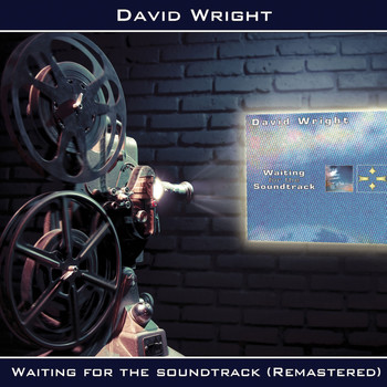 David Wright - Waiting for the Soundtrack (Remastered)