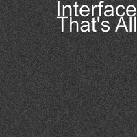 Interface - That's All