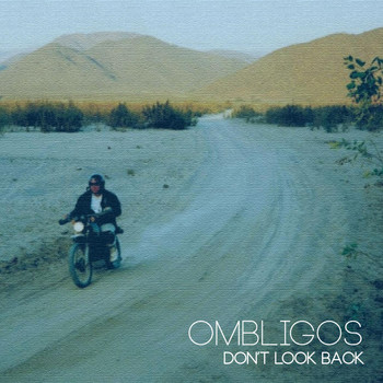 Ombligos - Don't Look Back