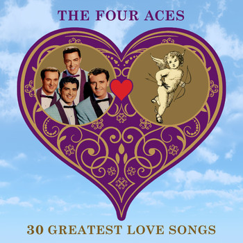 The Four Aces - 30 Greatest Love Songs