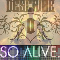 DeScribe - So Alive E.P.