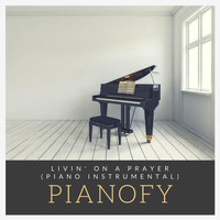 Pianofy - Livin' on a Prayer (Piano Instrumental)