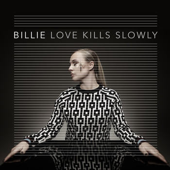 Billie - Love Kills Slowly