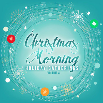 Various Artists - Holiday Gatherings: Christmas Morning, Vol. 4