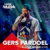 Gers Pardoel - A Love Affair (Uit Liefde Voor Muziek)
