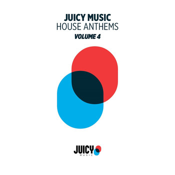 Robbie Rivera - Juicy Music presents House Anthems, Vol. 4