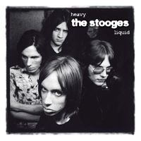 The Stooges - Heavy Liquid 'The Album'