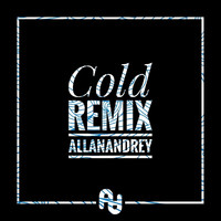 Allan Andrey featuring Future - Cold - Maroon 5 Ft. Future - (Allan Andrey Remix)