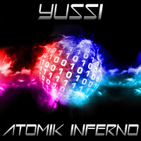 Yussi - Atomik Inferno
