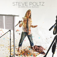Steve Poltz - Born in a Band