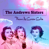 The Andrews Sisters with Orchestra - Rum & Coca Cola