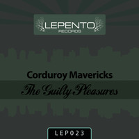 Corduroy Mavericks - The Guilty Pleasures
