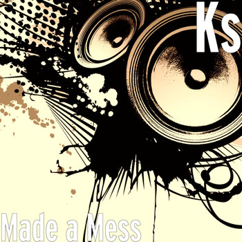 KS - Made a Mess