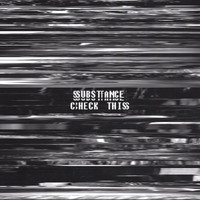Substance - Check This