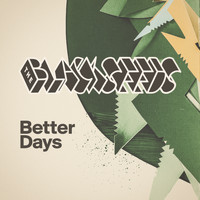 The Black Seeds - Better Days