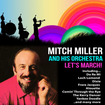 Mitch Miller and his Orchestra - Let's March!