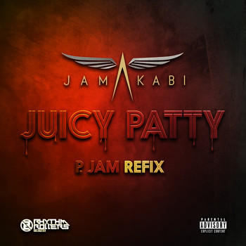 Jamakabi - Juicy Patty - Pjam Refix (Explicit)