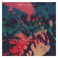 HRN - You Prefer Not To