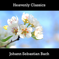 Johann Sebastian Bach - Heavenly Classics Johann Sebastian Bach