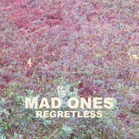 MAD ONES - Regretless (Explicit)