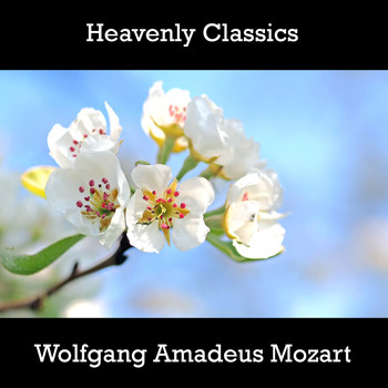 Wolfgang Amadeus Mozart - Heavenly Classics Wolfgang Amadeus Mozart