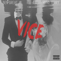 Myke Terry - Vice (feat. Myke Terry)