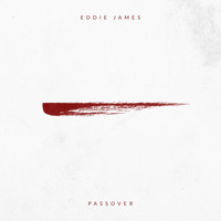 Eddie James - Passover