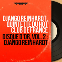 Django Reinhardt, Quintette du Hot Club de France - Disque d'or, vol. 2 : Django Reinhardt (Mono Version)