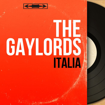 The Gaylords - Italia (Mono Version)