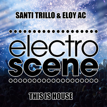 Santi Trillo & Eloy Ac - This Is House