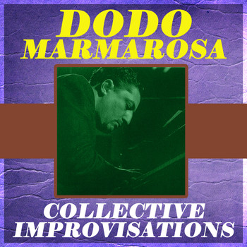 Dodo Marmarosa - Collective Improvisations