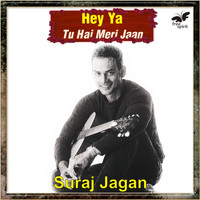 Suraj Jagan - Hey Ya - Tu Hai Meri Jaan