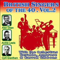 Geraldo & His Orchestra - British Singers of the 40 - Vol. 2 (Explicit)