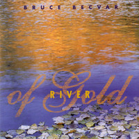 Bruce BecVar - River of Gold