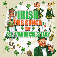 Various Artists - Irish Pub Songs for St Patricks Day