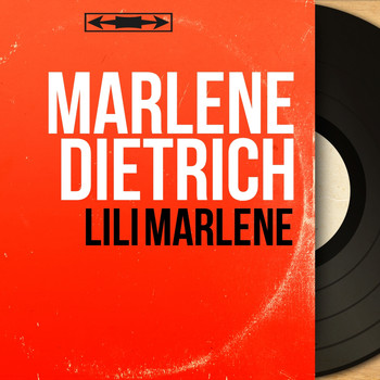 Marlene Dietrich - Lili Marlène (Mono Version)