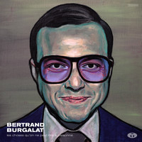 Bertrand Burgalat - Les choses qu'on ne peut dire à personne