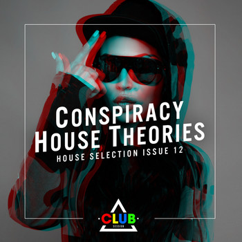Various Artists - Conspiracy House Theories Issue 12 (House Selection)