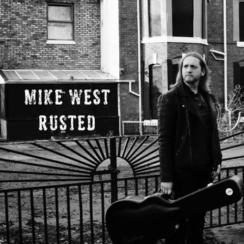 MIke West - Rusted