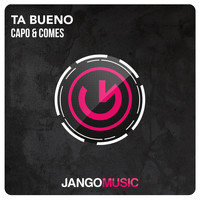Capo & Comes - Ta Bueno