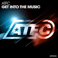 ATFC - Get into the Music