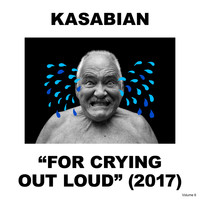 Kasabian - For Crying Out Loud (Explicit)