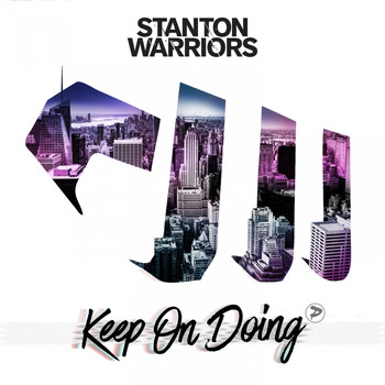 stanton warriors - Keep on Doing