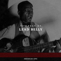 Lead Belly - American Epic: The Best of Lead Belly