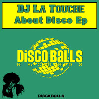 Dj la Touche - About Disco Ep