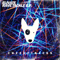 Elivate - Rave Tackle EP