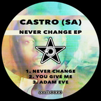 Castro (Sa) - Never Change EP