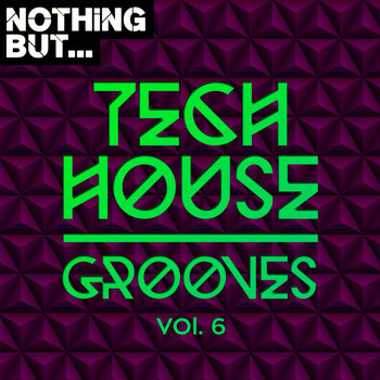 Various Artists - Nothing But... Tech House Grooves, Vol. 6