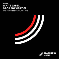White Label - Drop The Beat