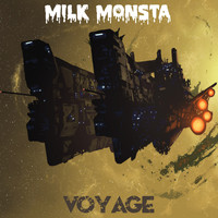 Milk Monsta - Voyage